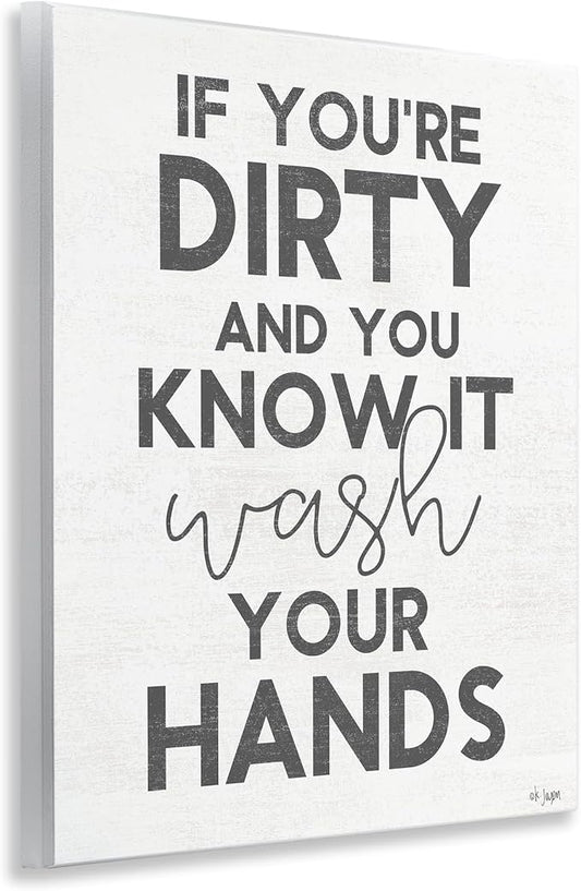 Stupell Industries 'Dirty & You Know It Reminder'| Wall Plaque Art | Stupell Industries | 11 x 14 Inches, Easy to Hang and Sturdy, Made in USA, by Jaxn Blvd.