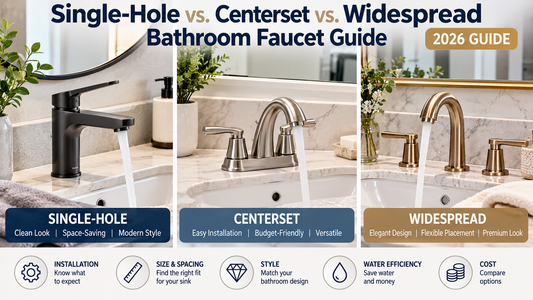 Compare single-hole, centerset, and widespread bathroom faucets. Discover the best fit for your sink, installation needs, style, and budget in 2026.