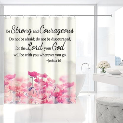 Joshua 1:9 Be Strong and Courageous Shower Curtain with Hooks 72 x 72 Inch