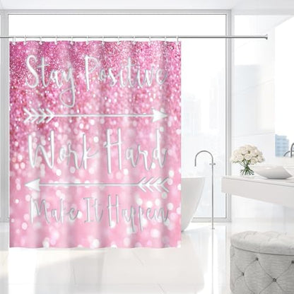 Stay Positive Work Hard Pink Glitter Shower Curtain with Hooks 72 x 72 Inch