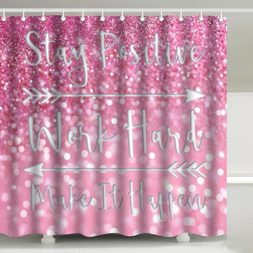Stay Positive Work Hard Pink Glitter Shower Curtain with Hooks 72 x 72 Inch