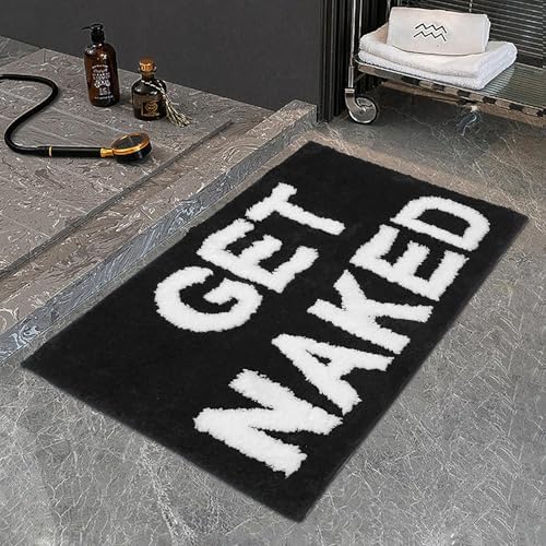 Get Naked Bath Mat, Non-Slip Bathroom Rug, Tufted Area Rug, Slogan Bathroom Rug, Black Bathroom Mat, Novelty Bath Mat, Absorbent Bathtub Mat - Black,16"x24"
