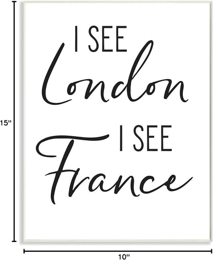 'I See London and France Saying Bathroom Humor'| Wall Plaque Art | Stupell Industries | 10 x 15 Inches, Easy to Hang and Sturdy, Made in USA, by Lettered and Lined