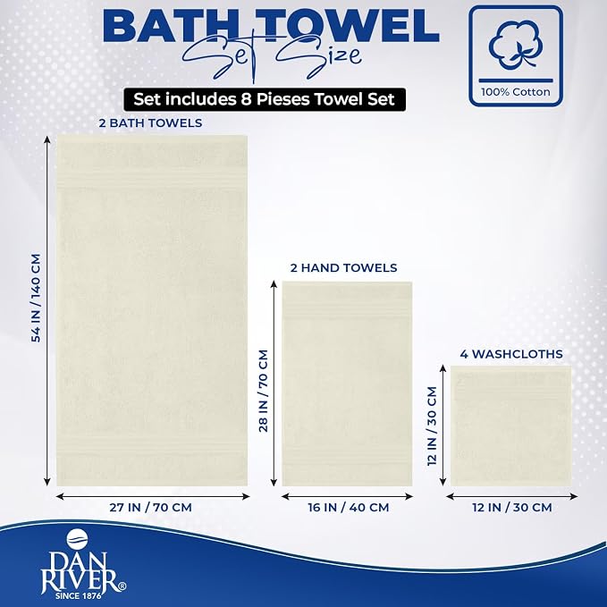 DAN RIVER 8 Piece Luxury Bath Towels for Bathroom, Towel Set, Ivory | 2 Bath towels, 2 Hand towels, and 4 Wash Cloths, 600 GSM 100% Ring Spun Cotton, Highly Absorbent, Gym, Hotel, guest, and Spa