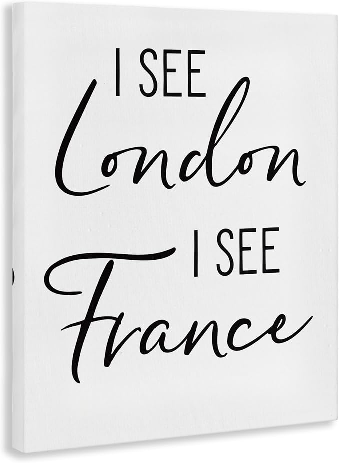 'I See London and France Saying Bathroom Humor'| Canvas Art | Stupell Industries | 24 x 30 Inches, Easy to Hang and Sturdy, Made in USA, by Lettered and Lined