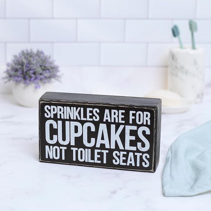 Primitives by Kathy Classic Box Sign, Sprinkles Are for Cupcakes Not Toilet Seats, Sassy Bathroom Decor, Rustic Style with Distressed Details, 7 by 4 Inches, Designed for Wall or Shelf Display