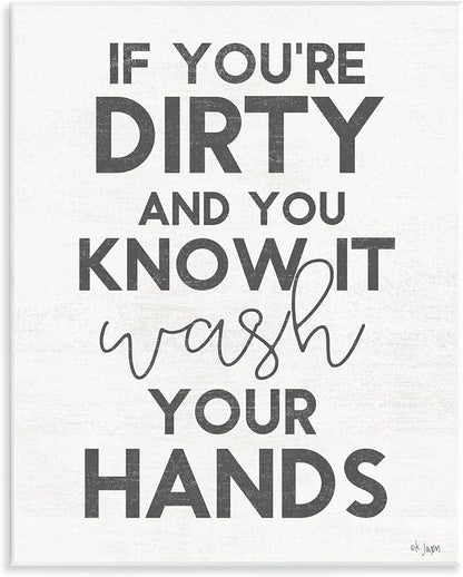 Stupell Industries 'Dirty & You Know It Reminder'| Wall Plaque Art | Stupell Industries | 11 x 14 Inches, Easy to Hang and Sturdy, Made in USA, by Jaxn Blvd.
