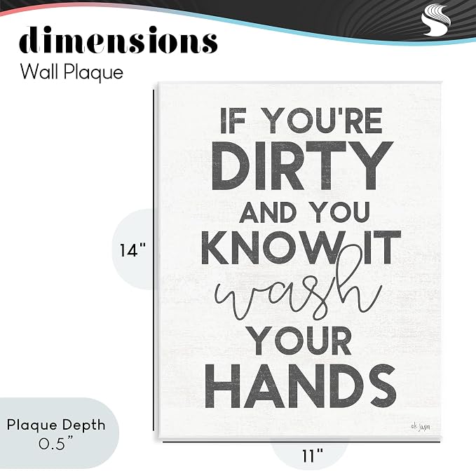 Stupell Industries 'Dirty & You Know It Reminder'| Wall Plaque Art | Stupell Industries | 11 x 14 Inches, Easy to Hang and Sturdy, Made in USA, by Jaxn Blvd.