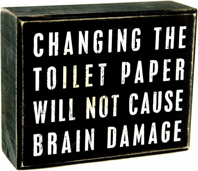 Primitives by Kathy 17387 Classic Box Sign, 5 x 4-Inches, Changing The Toilet Paper