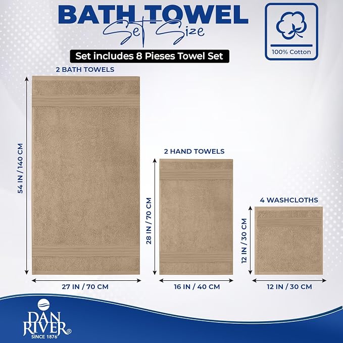DAN RIVER 8 Piece Luxury Bath Towels for Bathroom, Towel Set, Tan | 2 Bath towels, 2 Hand towels, and 4 Wash Cloths, 600 GSM 100% Ring Spun Cotton, Highly Absorbent, Gym, Hotel, guest, and Spa