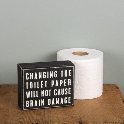 Primitives by Kathy 17387 Classic Box Sign, 5 x 4-Inches, Changing The Toilet Paper