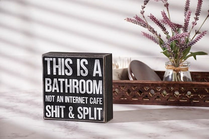 Primitives by Kathy Home Décor Sign - This Is A Bathroom Not Internet Café Split