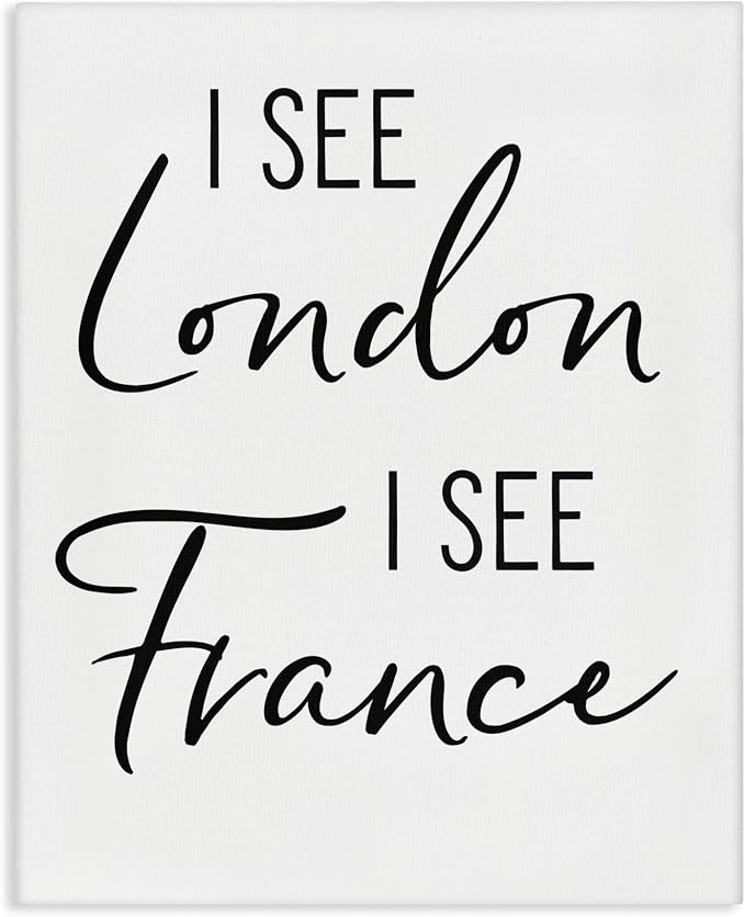 'I See London and France Saying Bathroom Humor'| Canvas Art | Stupell Industries | 24 x 30 Inches, Easy to Hang and Sturdy, Made in USA, by Lettered and Lined