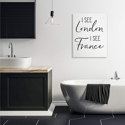'I See London and France Saying Bathroom Humor'| Canvas Art | Stupell Industries | 30 x 40 Inches, Easy to Hang and Sturdy, Made in USA, by Lettered and Lined