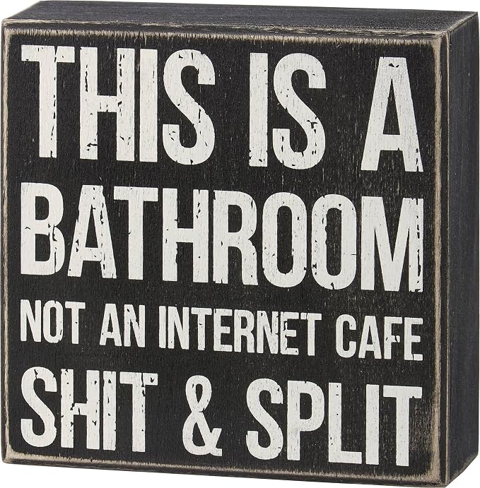 Primitives by Kathy Home Décor Sign - This Is A Bathroom Not Internet Café Split